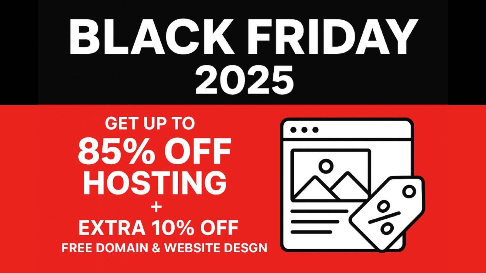 Black Friday Deals 2025 Get Up to 85% Off Hosting + Extra 10% OFF Code + FREE Domain & Website Design