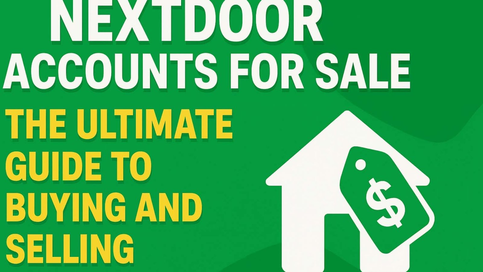 Nextdoor Accounts for Sale: The Ultimate Guide to Buying and Selling