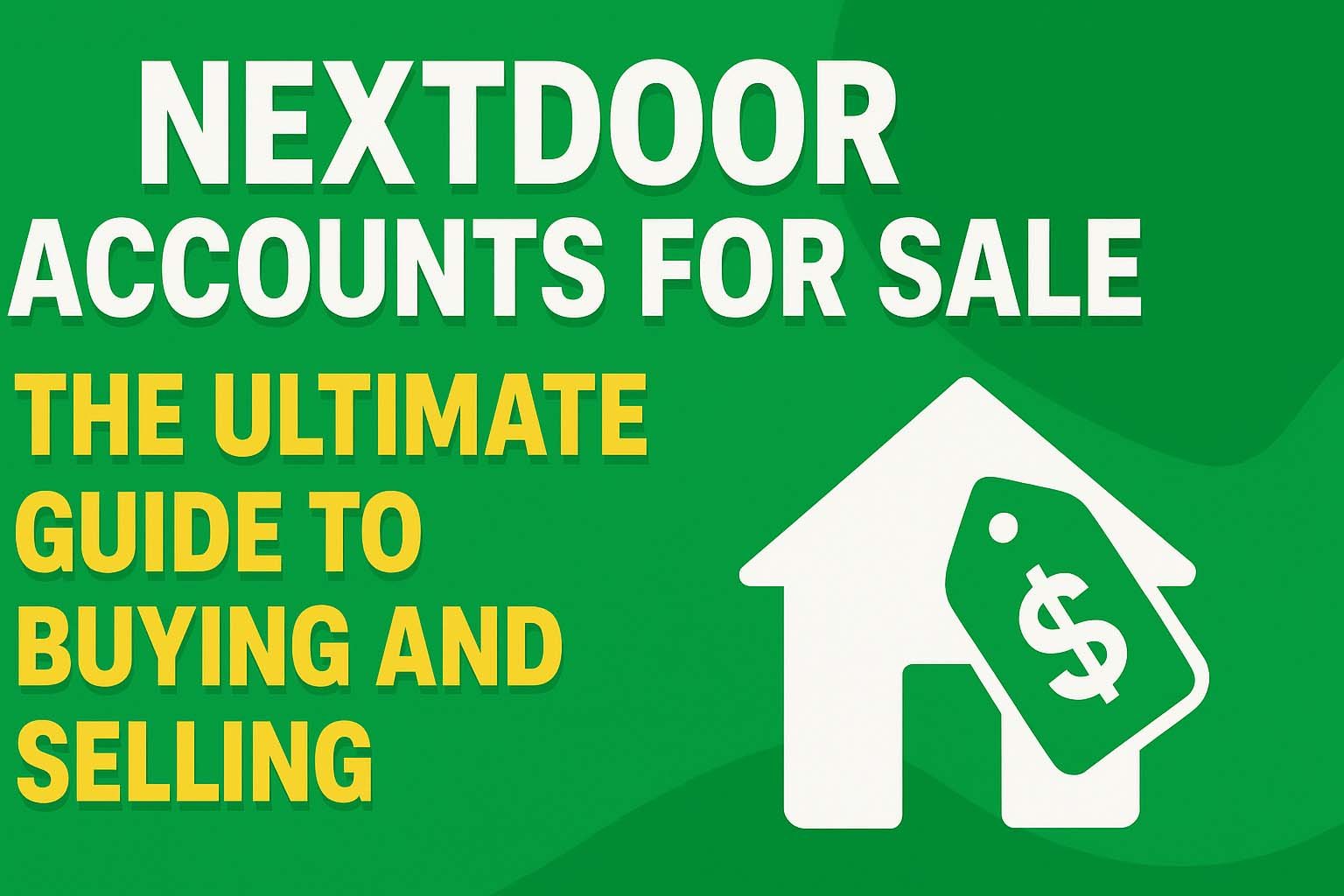 Blogs 3 Nextdoor Accounts for Sale: The Ultimate Guide to Buying and Selling